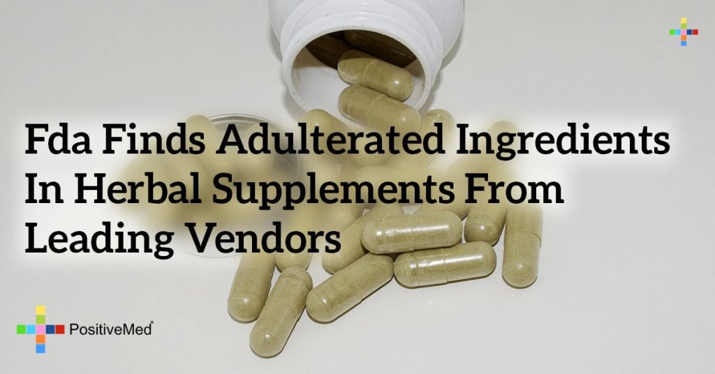 FDA Finds Adulterated Ingredients in Herbal Supplements From Leading Vendors