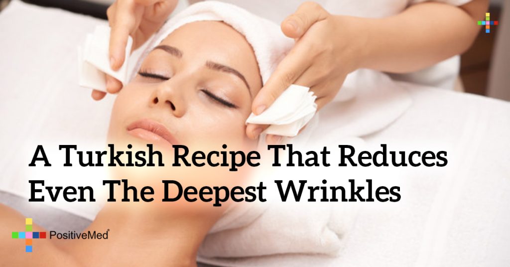 A Turkish Recipe That Reduces Even The Deepest Wrinkles