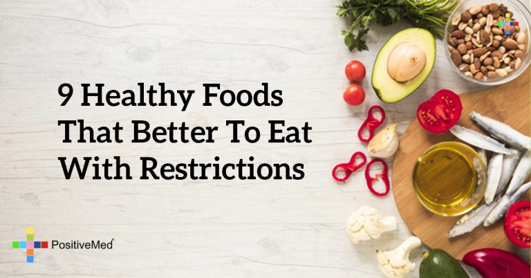9 Healthy Foods That Better to Eat With Restrictions