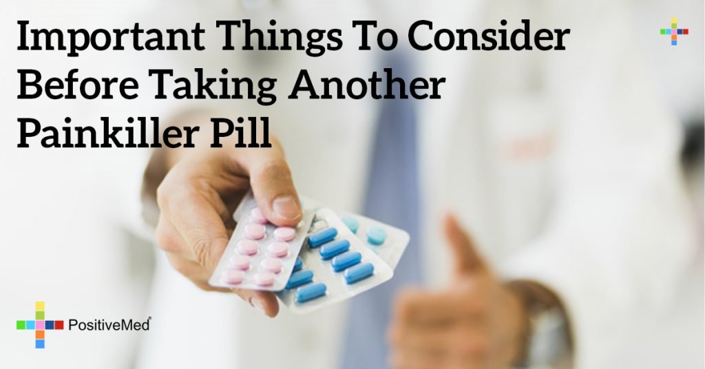Important Things to Consider Before Taking Another Painkiller Pill