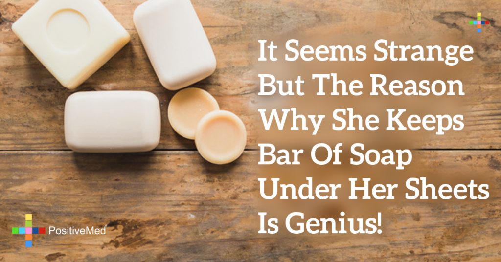 It Seems Strange But the Reason Why She Keeps Bar of Soap Under Her Sheets Is Genius!