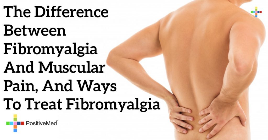 The Difference Between Fibromyalgia and Muscular Pain, and Ways to Treat Fibromyalgia