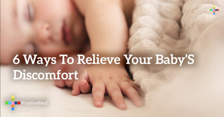 6 Ways to Relieve Your Baby’s Discomfort 6 Ways to Relieve Your Baby’s Discomfort