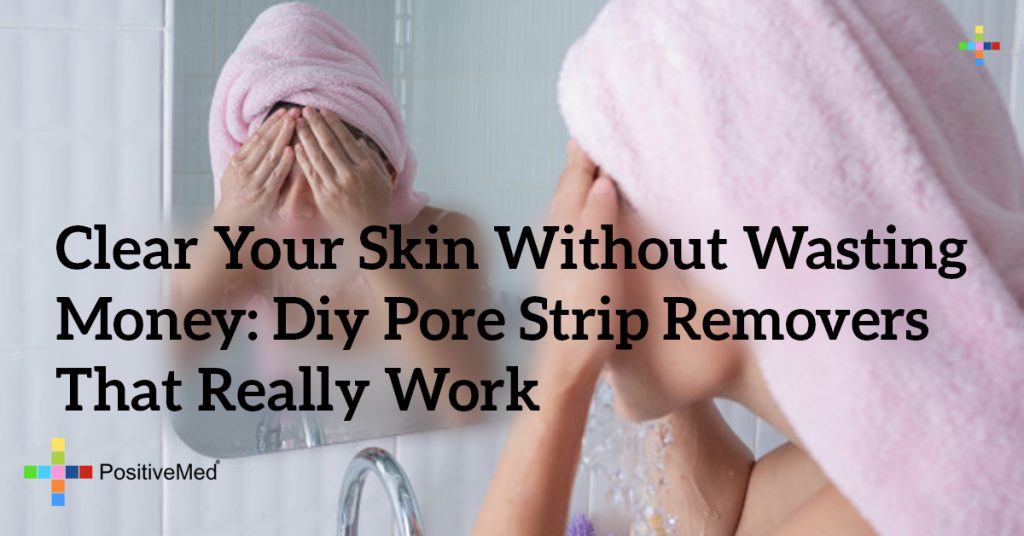 Clear Your Skin Without Wasting Money: DIY Pore Strip Removers That Really Work