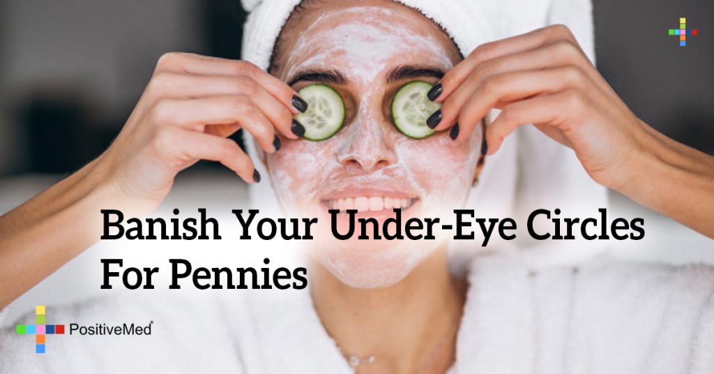 Banish Your Under-Eye Circles for Pennies