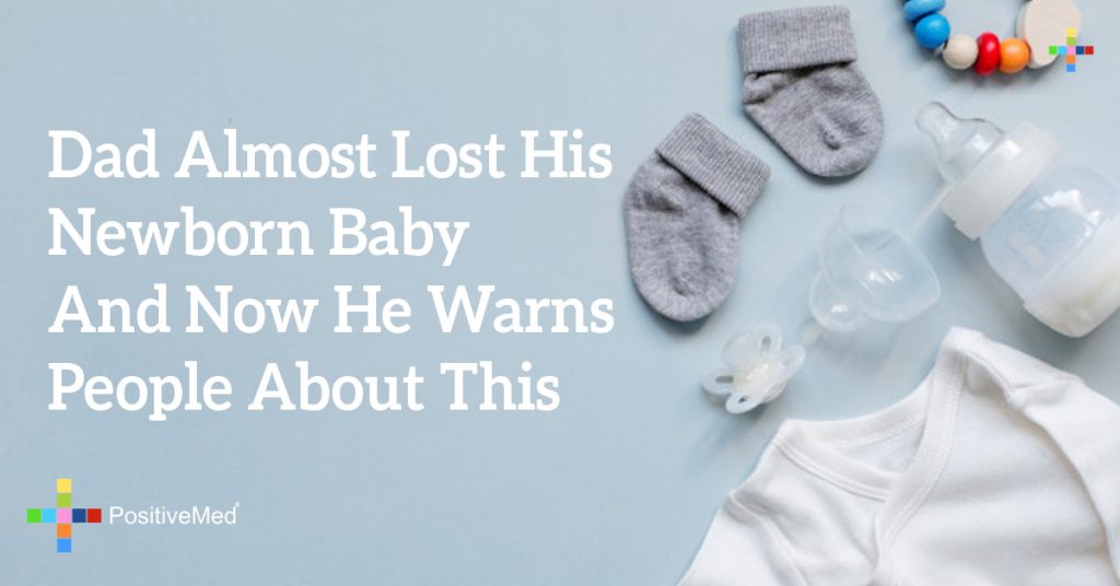 Dad Almost Lost His Newborn Baby and Now He Warns People About THIS