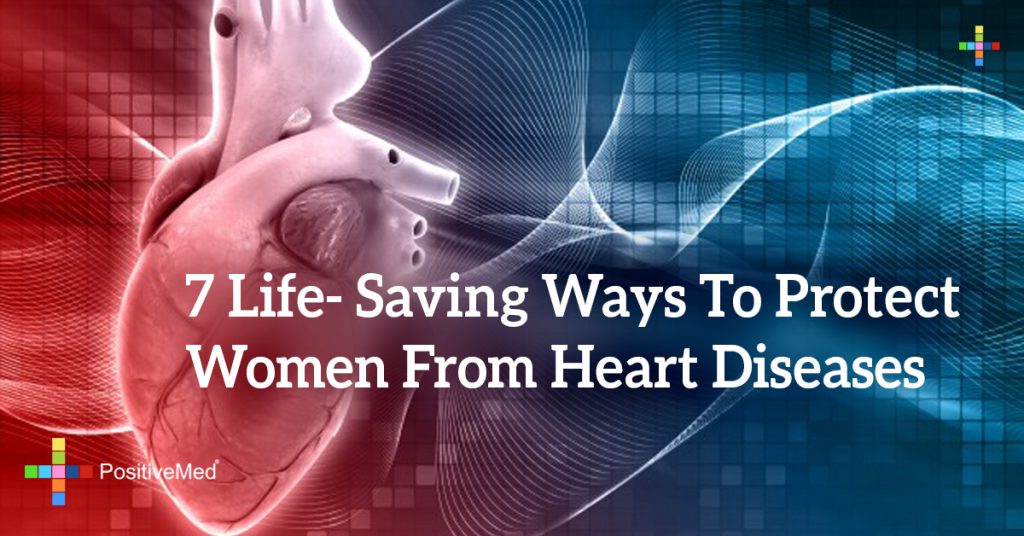 7 Life- Saving Ways to Protect Women from Heart Diseases