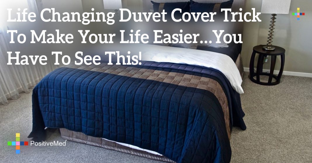 Life Changing Duvet Cover Trick to Make Your Life Easier...You Have To