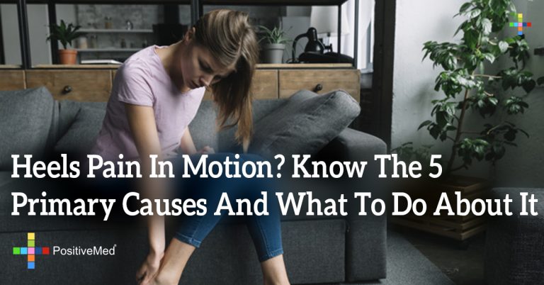 Heels Pain In Motion? Know The 5 Primary Causes And What To Do About It