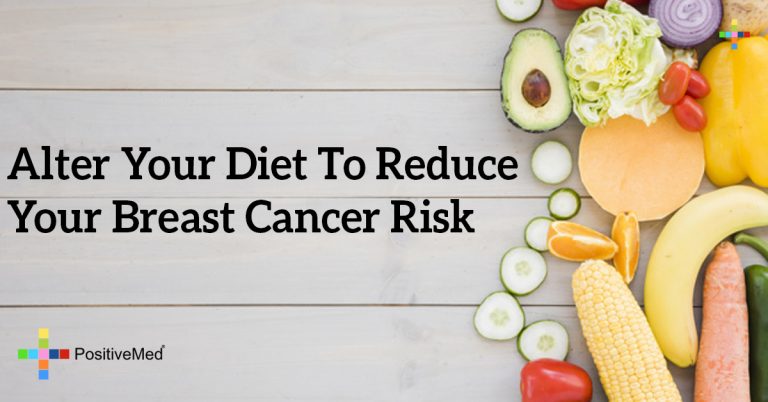 Alter Your Diet To Reduce Your Breast Cancer Risk
