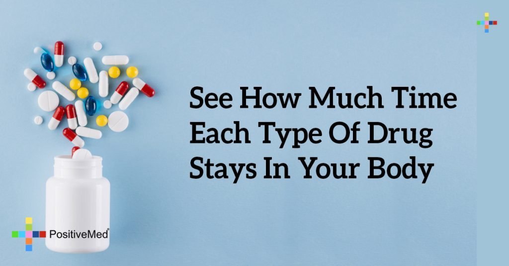 See How Much Time Each Type Of Drug Stays In Your Body