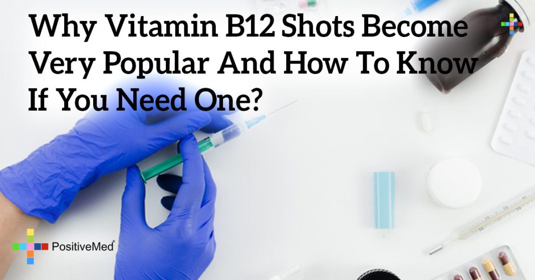 Why Vitamin B12 Shots Very Popular And How To Know If You Need