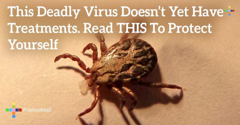 This Deadly Virus Doesn’t Yet Have Treatments. Read THIS To Protect Yourself This Deadly Virus Doesn’t Yet Have Treatments. Read THIS To Protect Yourself