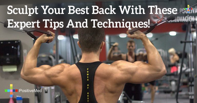 Sculpt Your Best Back With These Expert Tips And Techniques!