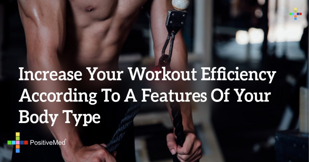 Increase Your Workout Efficiency According To A Features Of Your Body Type