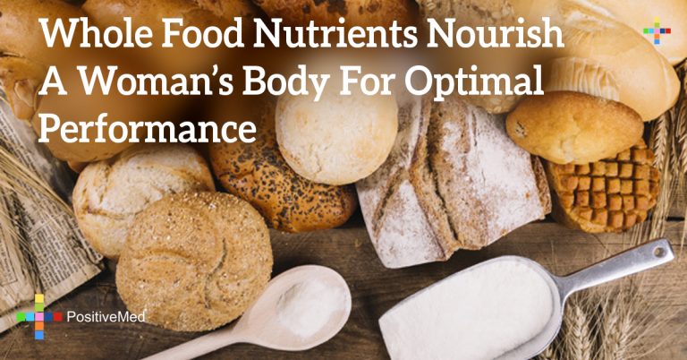 Whole Food Nutrients Nourish A Woman’s Body For Optimal Performance Whole Food Nutrients Nourish A Woman’s Body For Optimal Performance