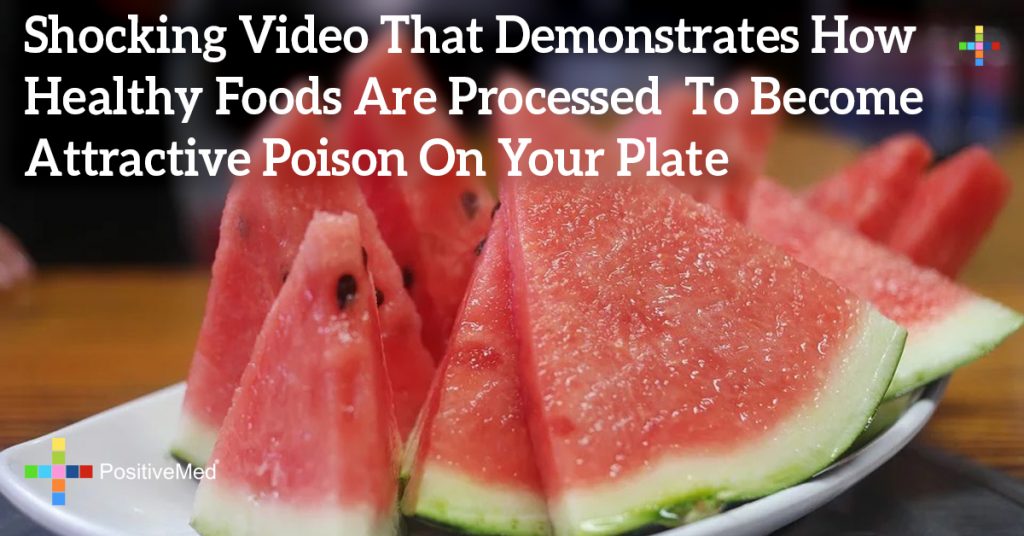 Shocking Video That Demonstrates How Healthy Foods Are Processed To Become Attractive Poison On Your Plate