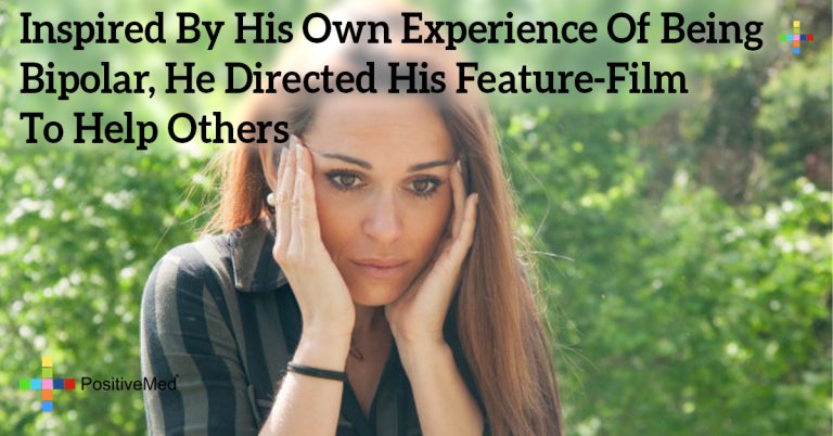 Inspired By His Own Experience Of Being Bipolar, He Directed His Feature-Film To Help Others