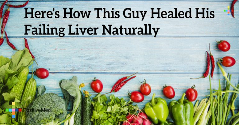 Here’s How This Guy Healed His Failing Liver Naturally Here’s How This Guy Healed His Failing Liver Naturally