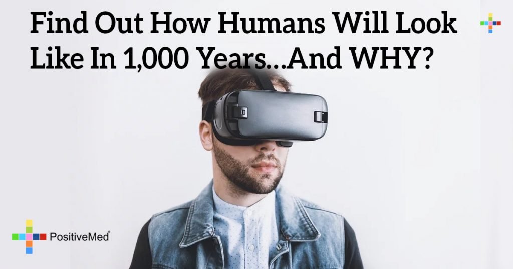 Find Out How Humans Will Look Like In 1,000 Years…And WHY?