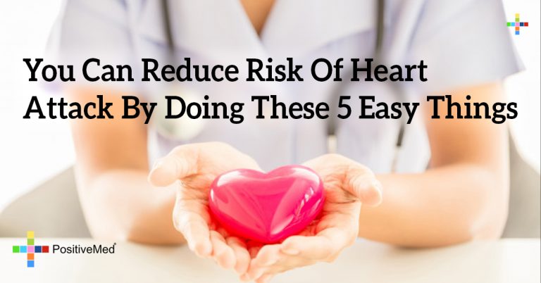 You Can Reduce Risk Of Heart Attack By Doing These 5 Easy Things You Can Reduce Risk Of Heart Attack By Doing These 5 Easy Things