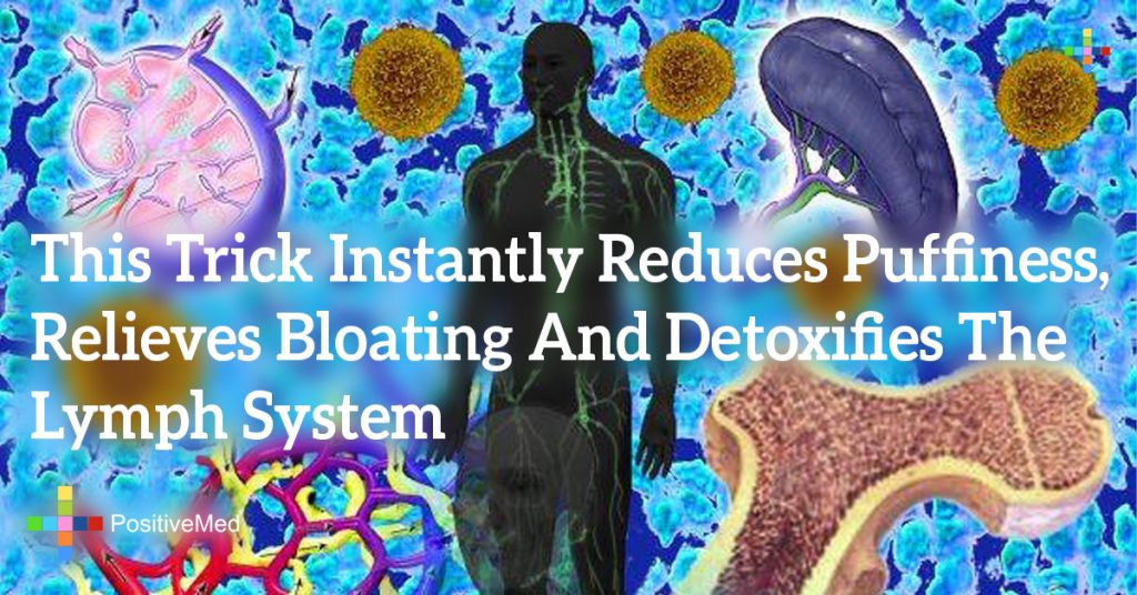 This Trick Instantly Reduces Puffiness, Relieves Bloating And Detoxifies The Lymph System