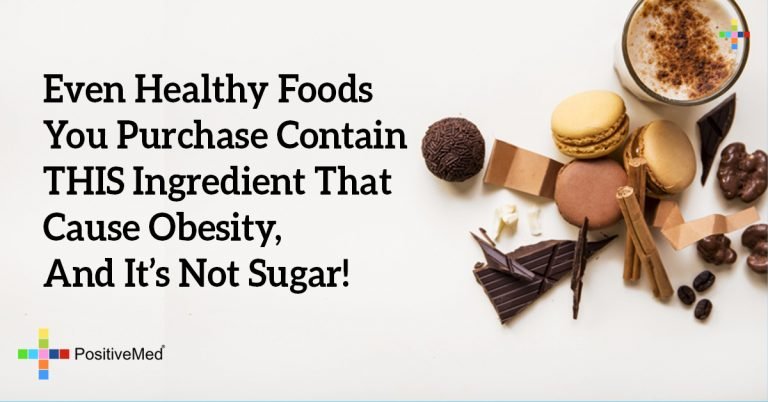Even Healthy Foods You Purchase Contain THIS Ingredient That Cause Obesity, And It’s Not Sugar!