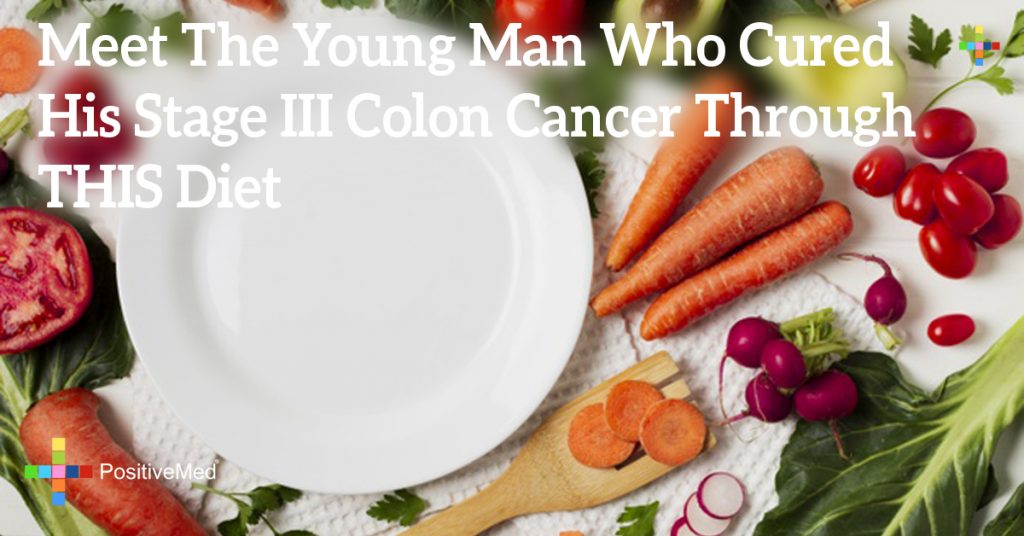 Meet The Young Man Who Cured His Stage III Colon Cancer Through THIS Diet