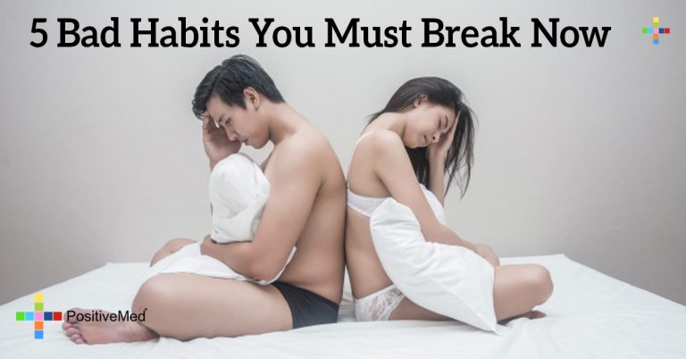 5 Bad Habits You Must Break Now 5 Bad Habits You Must Break Now