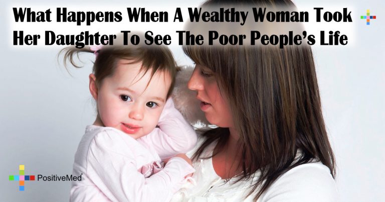 What Happens When A Wealthy Woman Took Her Daughter To See The Poor People’s Life