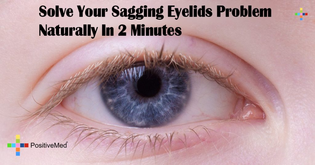 Solve Your Sagging Eyelids Problem Naturally In 2 Minutes