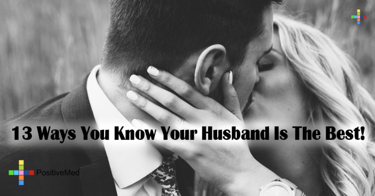 13 Ways You Know Your Husband Is The Best!