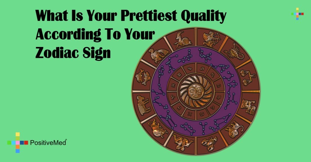 What Is Your Prettiest Quality According To Your Zodiac Sign PositiveMed