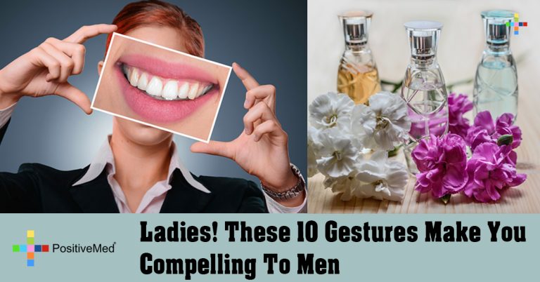 Ladies! These 10 Gestures Make You Compelling To Men Ladies! These 10 Gestures Make You Compelling To Men