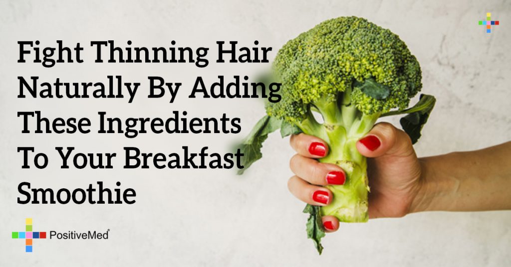 Fight Thinning Hair Naturally By Adding These Ingredients To Your Breakfast Smoothie