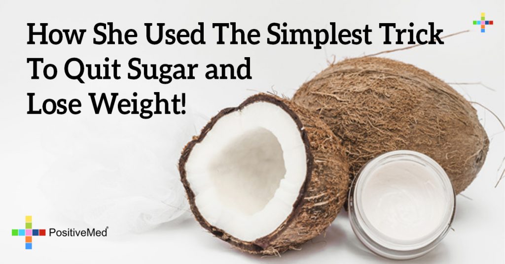 How She Used The Simplest Trick To Quit Sugar and Lose Weight!