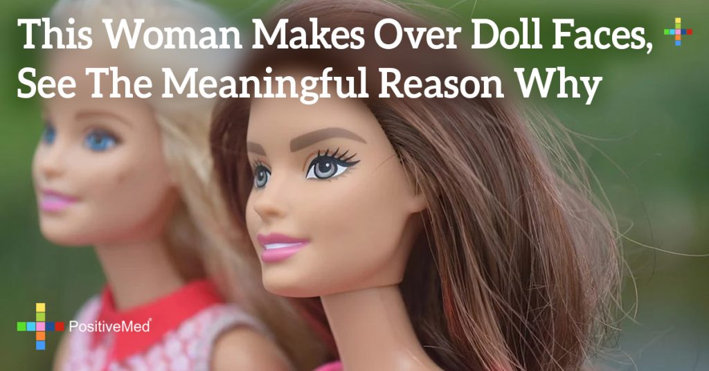 This Woman Makes Over Doll Faces, See The Meaningful Reason Why