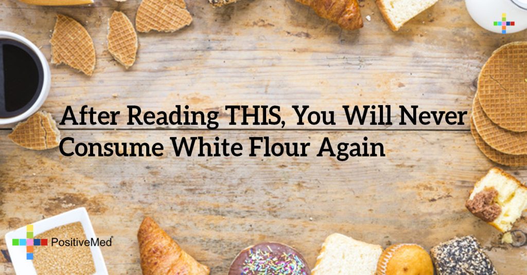 After Reading THIS, You Will Never Consume White Flour Again