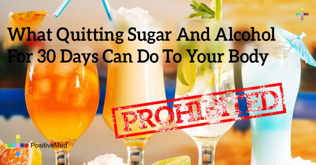 What Quitting Sugar And Alcohol For 30 Days Can Do To Your Body