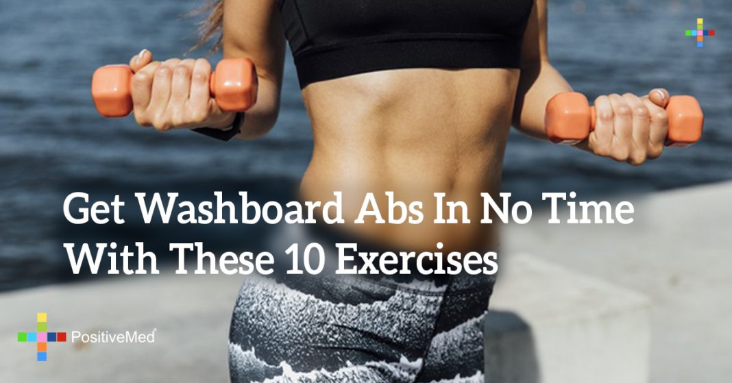 Get Washboard Abs In No Time With These 10 Exercises