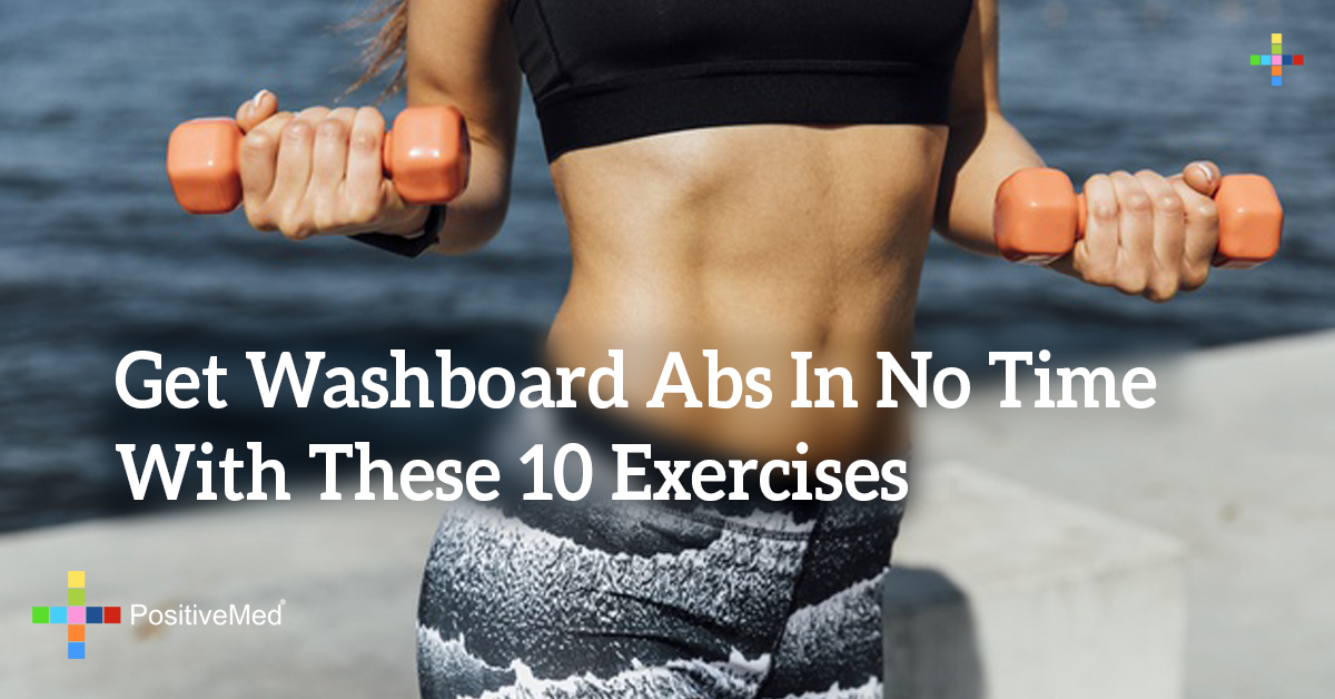 Get Washboard Abs In No Time With These 10 Exercises