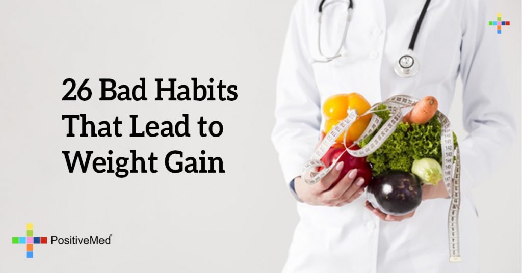26 Bad Habits That Lead to Weight Gain