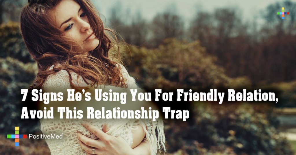 7 Signs He’s Using You For Friendly Relation, Avoid This Relationship Trap