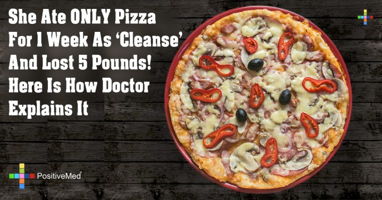 She Ate ONLY Pizza For 1 Week As ‘Cleanse’ And Lost 5 Pounds! Here Is How Doctor Explains It She Ate ONLY Pizza For 1 Week As ‘Cleanse’ And Lost 5 Pounds! Here Is How Doctor Explains It