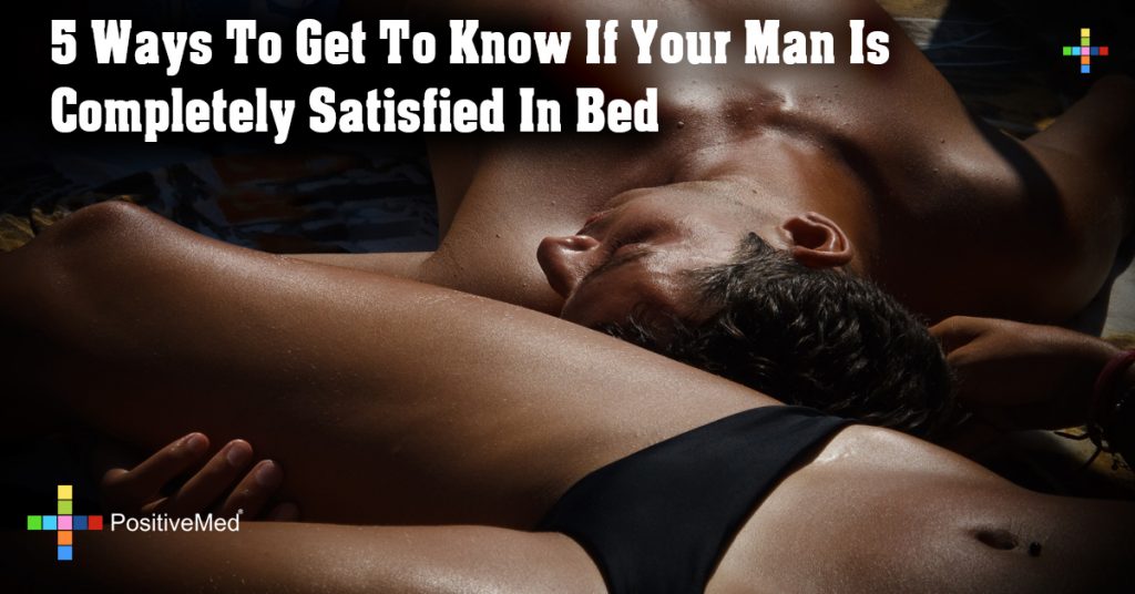 5 Ways To Get To Know If Your Man Is Completely Satisfied In Bed