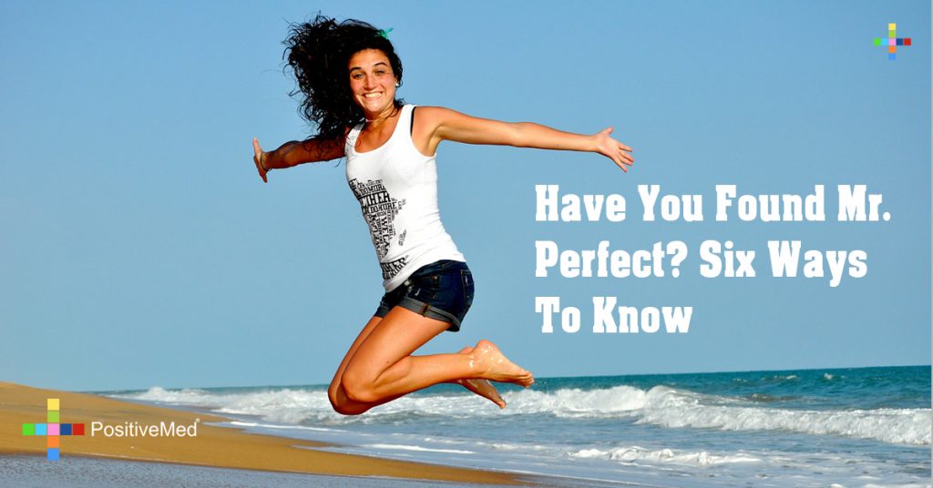 Have You Found Mr. Perfect? Six Ways To Know