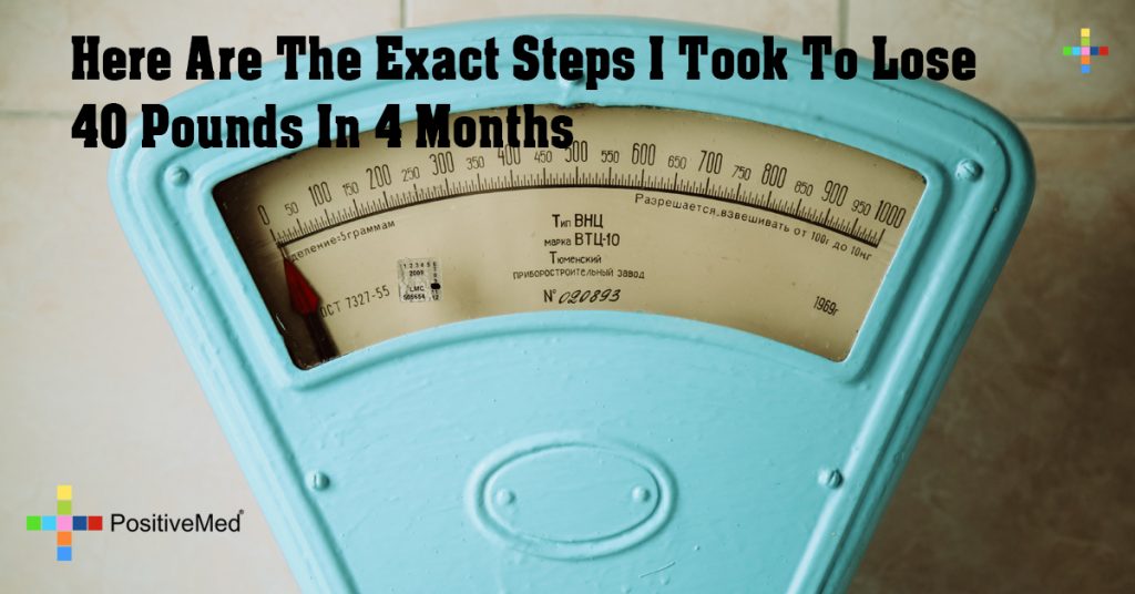 Here Are The Exact Steps I Took To Lose 40 Pounds In 4 Months