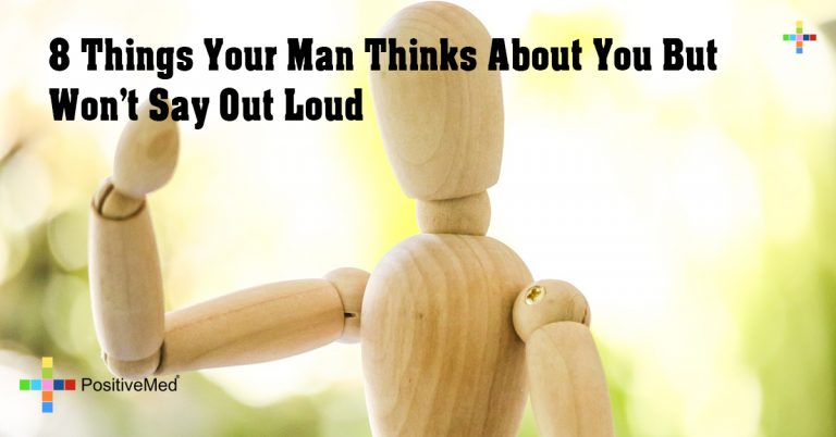 8 Things Your Man Thinks About You But Won’t Say Out Loud 8 Things Your Man Thinks About You But Won’t Say Out Loud