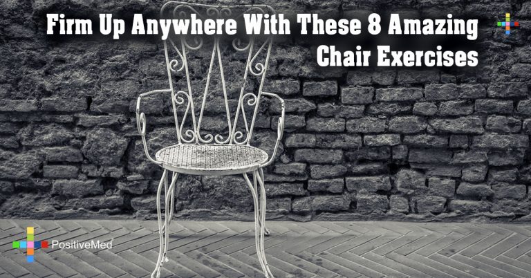 Firm Up Anywhere With These 8 Amazing Chair Exercises Firm Up Anywhere With These 8 Amazing Chair Exercises