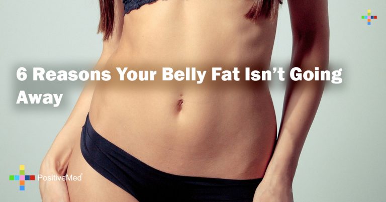 6 Reasons Your Belly Fat Isn’t Going Away